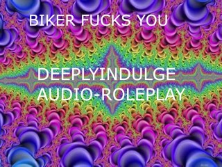 BIKER FUCKS YOU AFTER THE FIRST DATE AND LEAVES THE HELMET ON (AUDIOPORN) INTENSE ROUGH FUCKING