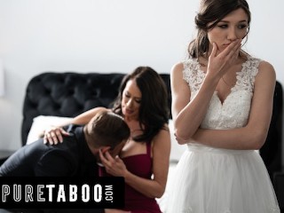 PURE TABOO Bride Maya Woulfe Caught Anxious Fiance Sucking His Caring Stepmom Reagan Foxx's Breasts