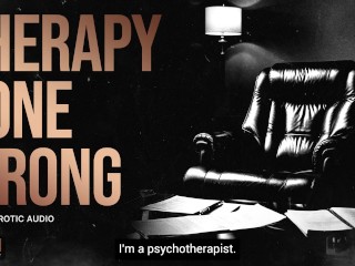 Step-Daddy The Manipulative Psychotherapist (An Erotic Audio Drama)