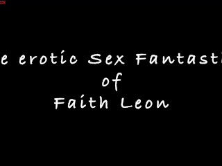 Erotique Entertainment - "The Erotic Sex Fantasies of FAITH LEON" directed by ERIC JOHN Part 1of3