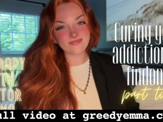 Curing Your Addiction to Findom Part Three - Therapy Doctor Findom Addiction Goddess Worship