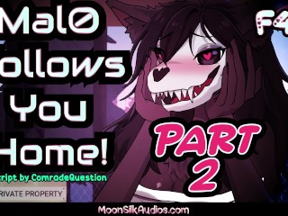 [F4M] Mal0 Follows You Home [Part 2] - Preview!