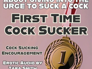 First Time Cock Sucker Erotic Audio Bi Encouragement For Wanna Be Fagbois Erotic Audio by Tara Smith