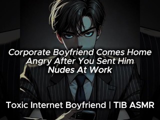 Corporate Boyfriend Comes Home Angry After You Sent Him Nudes At Work [Erotic Audio for Women, ASMR}