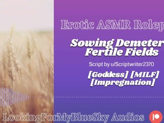 ASMR Roleplay | Sowing Demeter's Fertile Fields [Goddess] [MILF] [Impregnation]