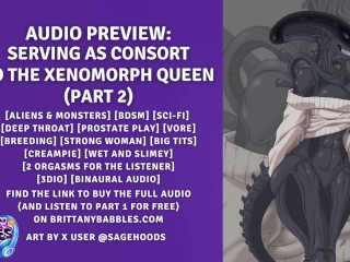 Audio Preview (Part 2): Serving as Consort to the Xenomorph Queen