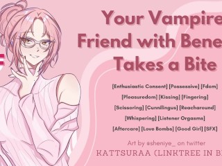 F4F | Your Vampire Friend With Benefits Takes a Bite | Fdom | Erotic Audio for Women