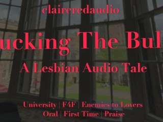 Fucking The Bully, A Lesbian Audio Tale