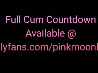 PinkMoonLust Counting Down Twerk Butt Twerking Cum Countdown PAWG ASS SHAKE Full Vid @ Onlyfans OF