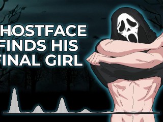 Ghostface Finds His Final Girl Part 1 | Male Moans | Deep Voice | Dirty Talk | Audio Erotica [M4F]