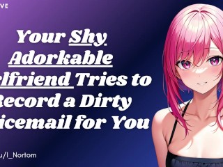 [F4M] Your Shy Adorkable Girlfriend Tries to Record a Dirty Voicemail for You | ASMR Audio Roleplay