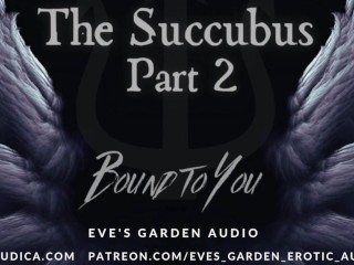 The Succubus Part 2: Bound to You - Erotic Audio for Men by Eve's Garden