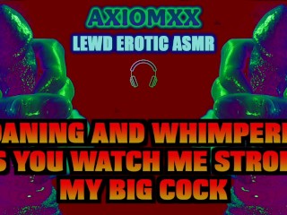 [LEWD ASMR] Moaning and whimpering as you watch me jerk off until I cum for you - Male Audio