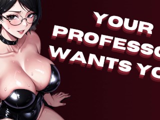 Your Professor Wants to Give You A Private Lesson [Anal] [Audio Porn] [Sloppy Deepthroat]