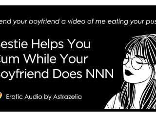 Erotic Audio ASMR• F4F • Bestie Helps You Cum While Boyfriend Does NNN • Eating Pussy, Tribbing