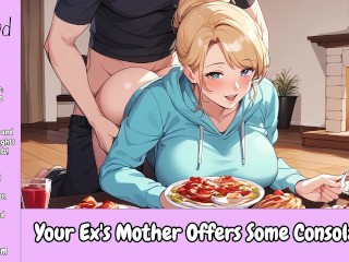 Your Ex's Mother Offers Some Consolation [Erotic Audio For Men]