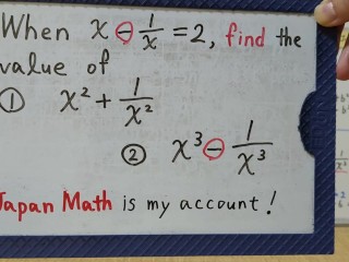 When x-(1÷x)=2, find the value of [1] and [2].[JapanMath](Titjob)