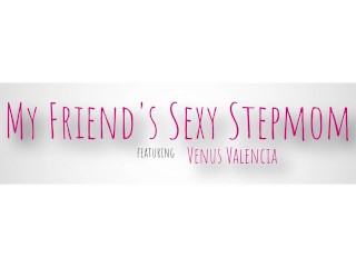 Sexy Brunette Babe Venus Valencia Makes Stepson's Friend Her New Boy Toy S1:E2