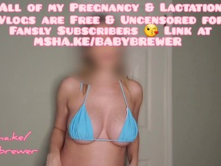 Sexy MILF Pregnancy and Lactation Vlog - One of MANY Weekly Video Updates with Titty Milk on Fansly!