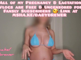 Sexy MILF Pregnancy and Lactation Vlog - One of MANY Weekly Video Updates with Titty Milk on Fansly!