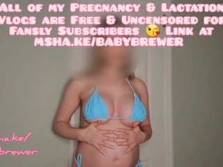 Sexy MILF Pregnancy and Lactation Vlog - One of MANY Weekly Video Updates with Titty Milk on Fansly!