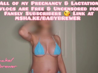 Sexy MILF Pregnancy and Lactation Vlog - One of MANY Weekly Video Updates with Titty Milk on Fansly!