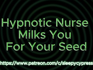 Hypnotherapist Nurse Milks You For Your Seed - HFO ASMR