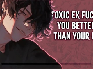 Toxic Ex Fucks You Better Than Your BF | Male Moans | Deep Voice | Dirty Talk | Audio Erotica | M4F