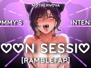 Mommy's Intense Goon Session || Ramblefap - Erotic Audio [LOUD]