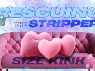 Size Kink Audio - Big Dick Stripper Rewards You With Cock For Being Sweet