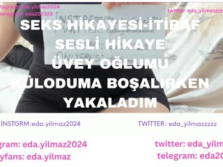 İTİRAF-SEKS HİKAYESİ-UVEY OĞLUMU KÜLODUMA BOŞALIRKEN YAKALADIM-UVEY ANNE-UVEY OĞUL-TURK İFŞA- İFŞA