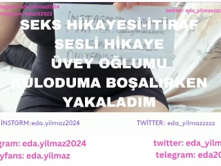 İTİRAF-SEKS HİKAYESİ-UVEY OĞLUMU KÜLODUMA BOŞALIRKEN YAKALADIM-UVEY ANNE-UVEY OĞUL-TURK İFŞA- İFŞA