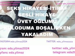 İTİRAF-SEKS HİKAYESİ-UVEY OĞLUMU KÜLODUMA BOŞALIRKEN YAKALADIM-UVEY ANNE-UVEY OĞUL-TURK İFŞA- İFŞA