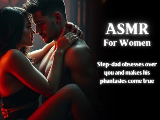 Obessive step-dad's perversions finally  take over... - ASMR - for women