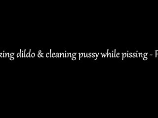 Red Lingerie Part1/3 - Fucking dildo & cleaning pussy while pissing