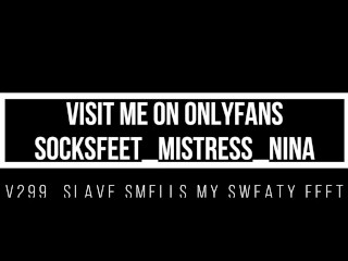 my slave has to smell my sweaty socks and feet