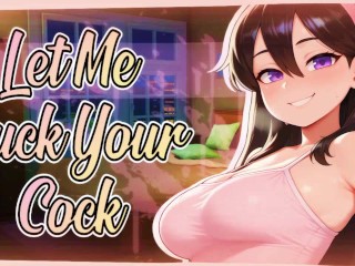 [F4M] “You’re So Good To Me, Let Me Give You A Present; Let Me Suck Your Cock” 💕🍆 [Full Lewd ASMR]
