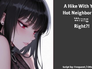 [F4M] A Hike With Your Hot Neighbor goes ~Wrong~ Right?! (Sexual Audio Roleplay)