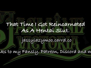 That Time I Got Reincarnated As A Hentai Slut.