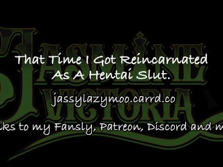 That Time I Got Reincarnated As A Hentai Slut.