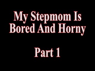 My Stepmom Is Bored And Horny Coco Vandi