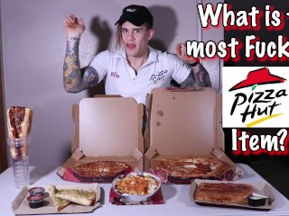 What is the most fuckable PIZZA HUT item?