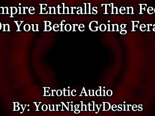 Vampire Uses You As His FuckToy [Feeding] [Neck Biting] [Rough] (Erotic Audio for Women)