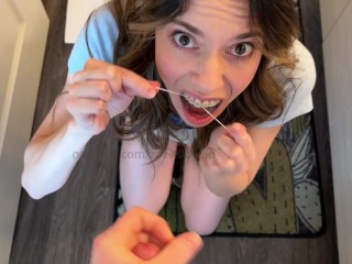 He came in my mouth while I had floss stuck in my braces!