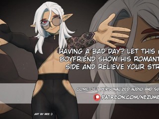 Had A Bad Day? Let Your Cheeky Boyfriend Show His Romantic(?) Side And Cheer You Up | M4A | BFE