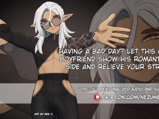 Had A Bad Day? Let Your Cheeky Boyfriend Show His Romantic(?) Side And Cheer You Up | M4A | BFE