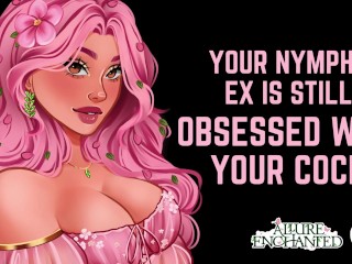 Your Nympho Ex Is Still Obsessed With Your Cock - ASMR Audio Roleplay