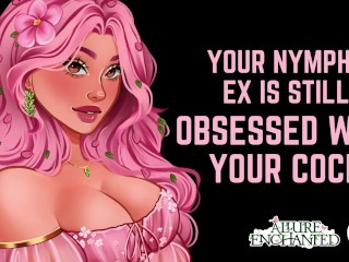 Your Nympho Ex Is Still Obsessed With Your Cock - ASMR Audio Roleplay