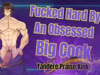 HUGE Dick Man Fucks You HARD - Obsessed Male Audio