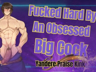 HUGE Dick Man Fucks You HARD - Obsessed Male Audio